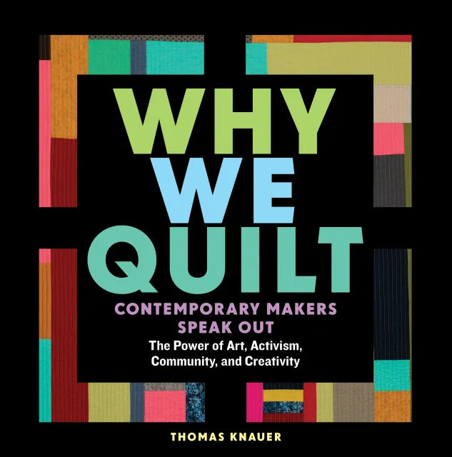 why we quilt by Thomas Knauer