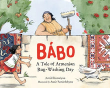 Bábo ~ A Tale of Armenian Rug-Washing Day by Astrid Kamalyan